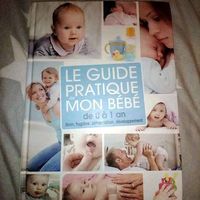 Livre le guide pratique de mon bébé de 0 à 1 an